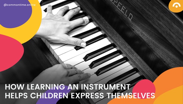 How Learning an Instrument Helps Children Express Themselves - CommonTime