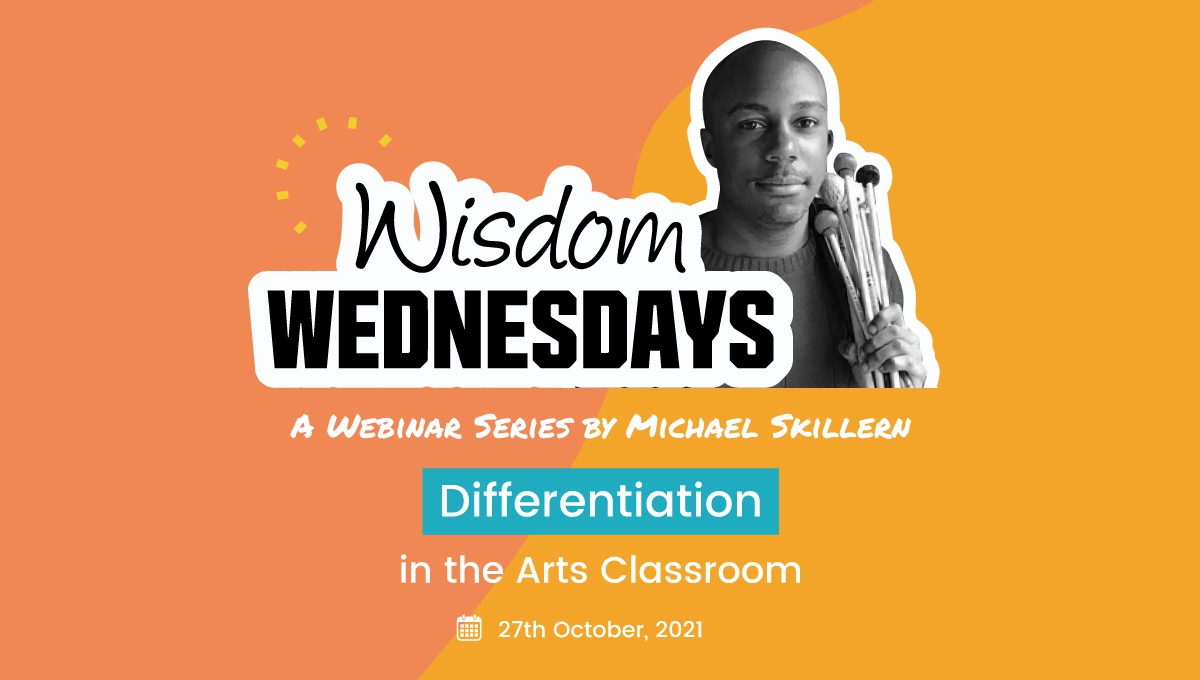 Wisdom Wednesdays: Differentiation in the Arts Classroom - CommonTime