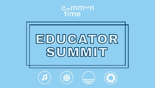 CommonTime Educator Summit 2022 - CommonTime