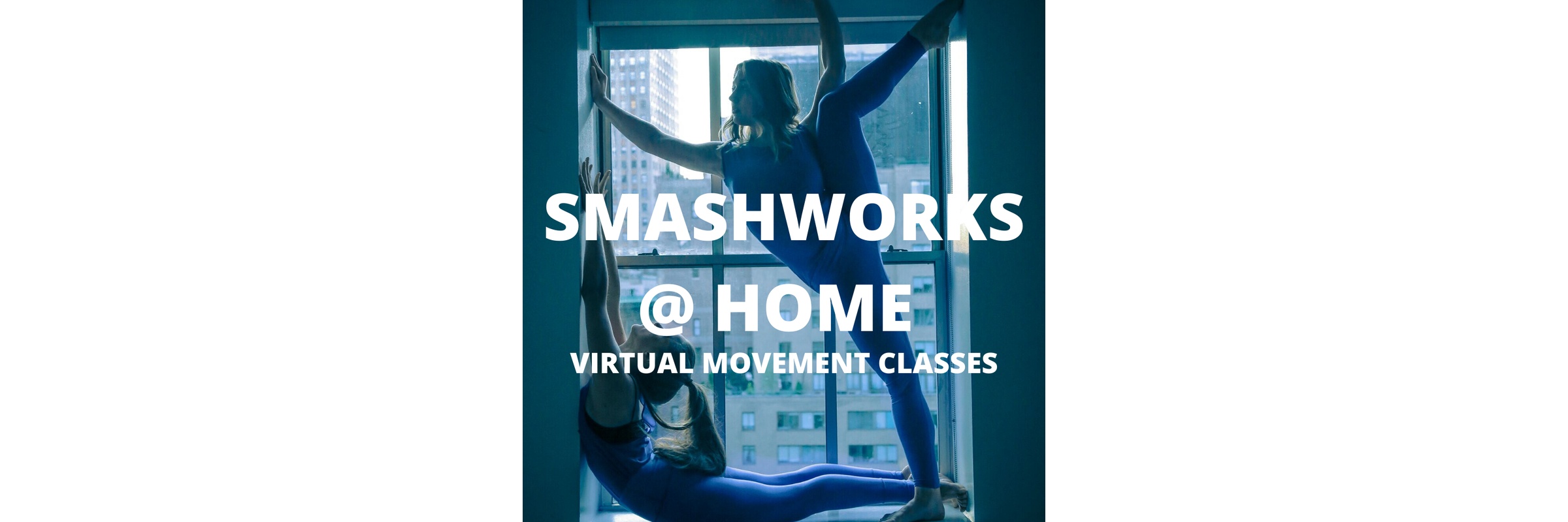 Smashworks Dance - Premier Screening: Smashworks at Home