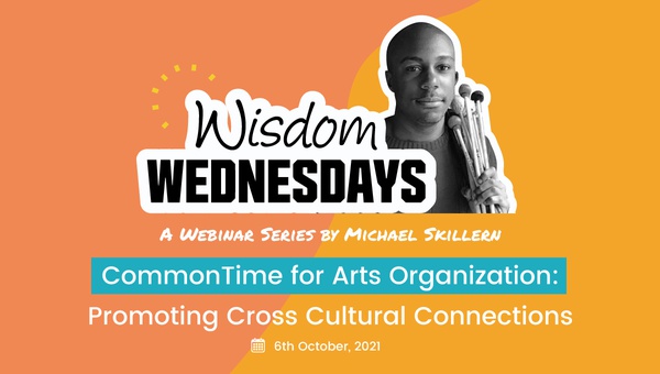 Wisdom Wednesdays: CommonTime for Arts Organizations - CommonTime