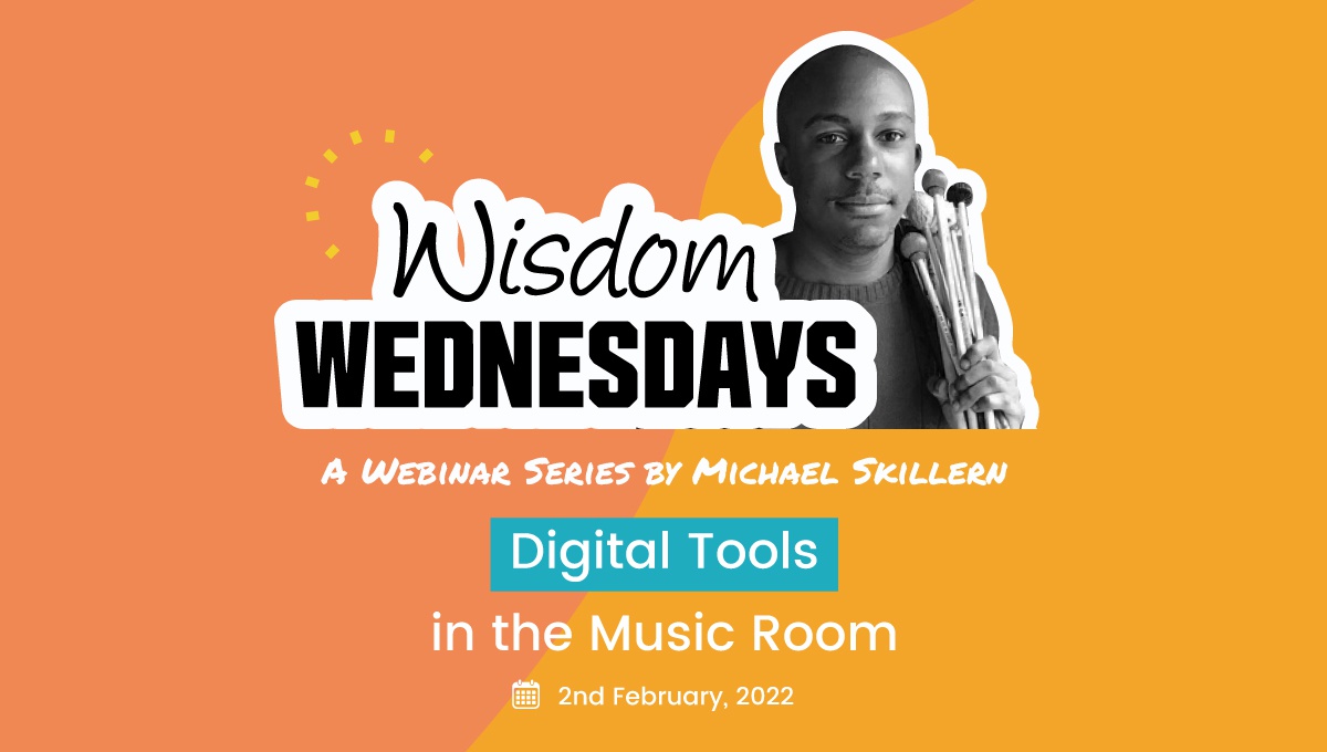 Wisdom Wednesdays: Digital Tools in the Music Room - CommonTime
