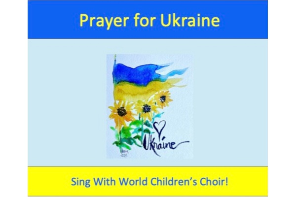 World Children's Choir - Prayer for Ukraine Virtual Choir Video Rehearsal for Children and Teens