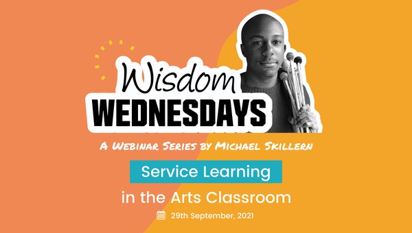 Wisdom Wednesdays: Service Learning in the Arts Classroom - CommonTime