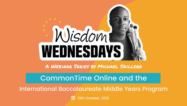 Wisdom Wednesdays: CommonTime and the IB MYP - CommonTime