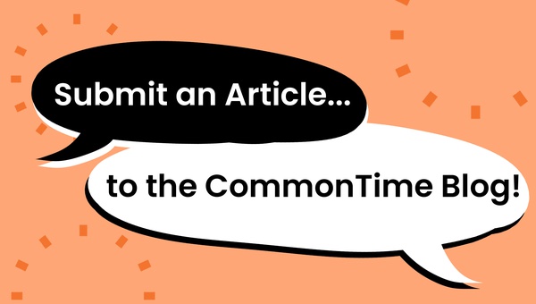 CommonTime Blog: Submit an Article! - CommonTime
