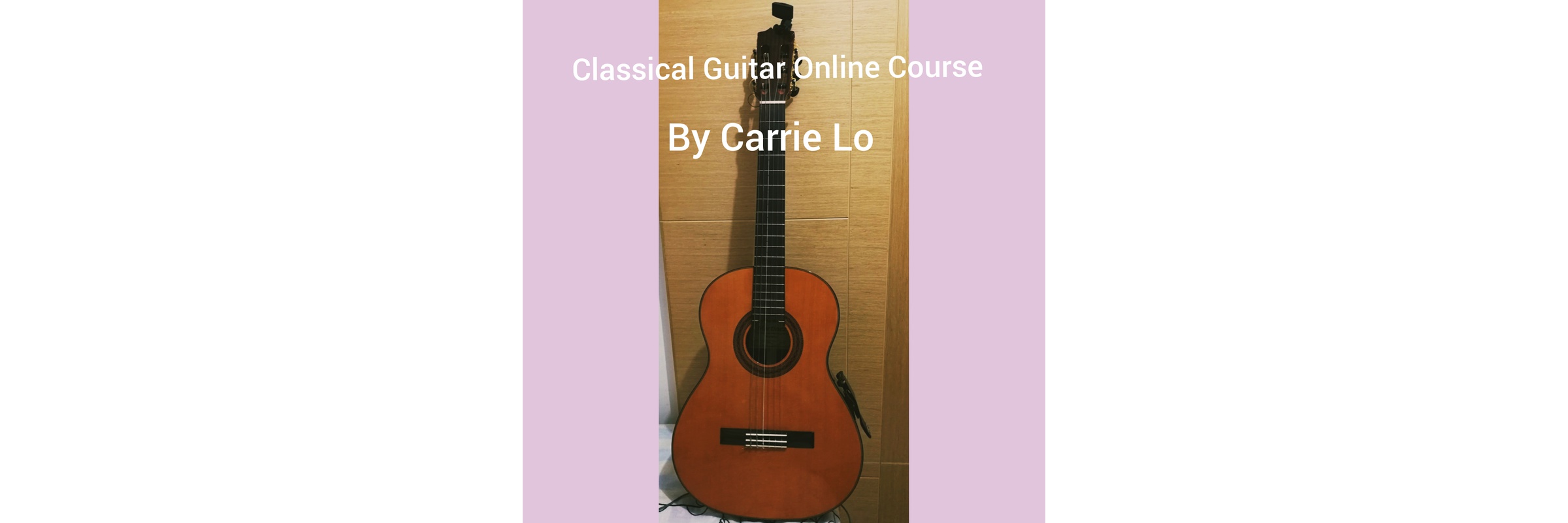 Classical Guitar Club - Classical Guitar beginner 10 recorded lessons 古典結他初學錄製課程10堂(Cantonese) (廣東話教學)